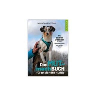 Das MUT-mach Buch für unsichere Hunde