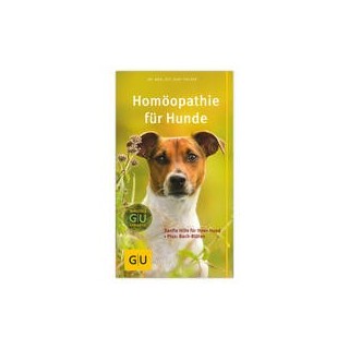Homöopathie für Hunde: Sanfte Hilfe für Ihren Hund. Plus: Bach-Blüten (GU Der große Kompass)