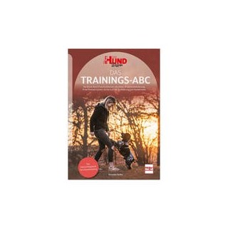 Das Trainings-ABC - Das Nachschlagewerk fürs Hundetraining