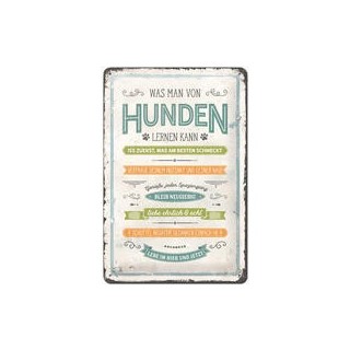Nostalgic Art Schild "Was man von Hunden lernen kann"