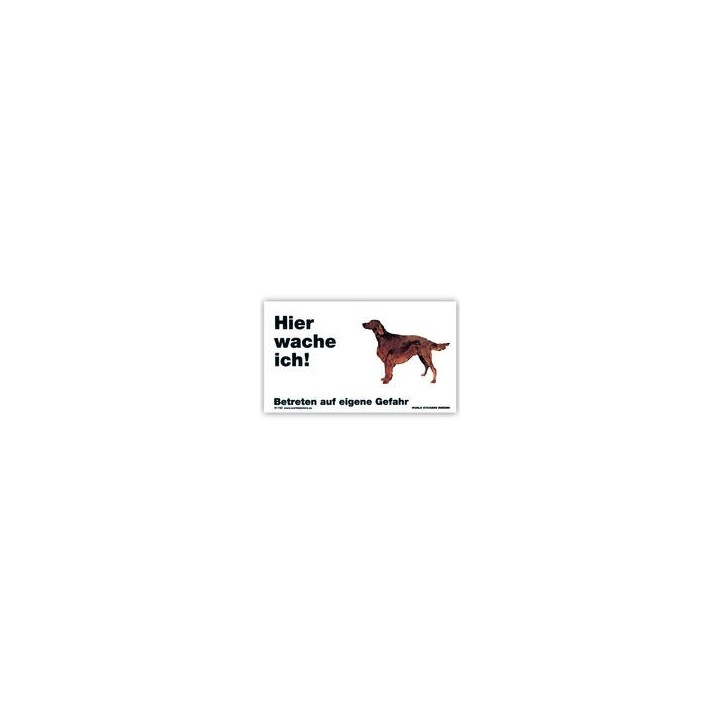 Warnschild "Hier wache ich!" Größe 17x10 cm, weiß