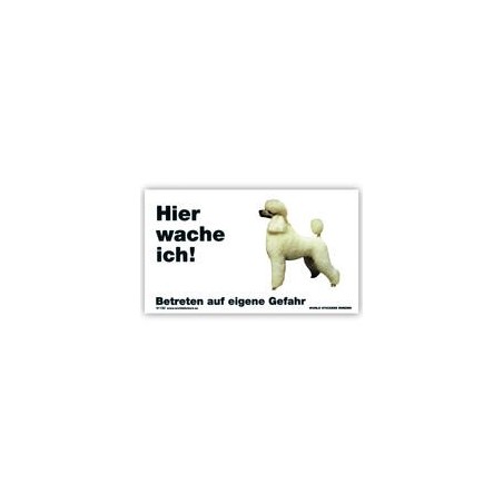 Warnschild "Hier wache ich!" Größe 17x10 cm, weiß