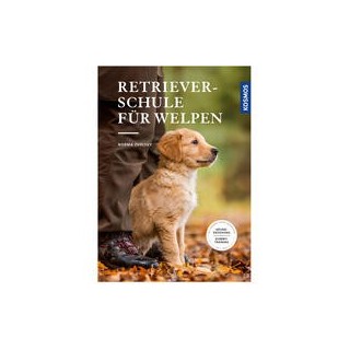 Retrieverschule für Welpen: Grunderziehung, Dummy-Training